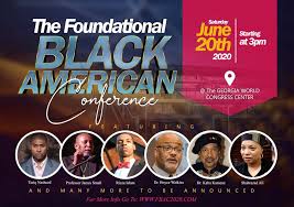 Inside The 2020 Foundational Black American&nbsp;Conference